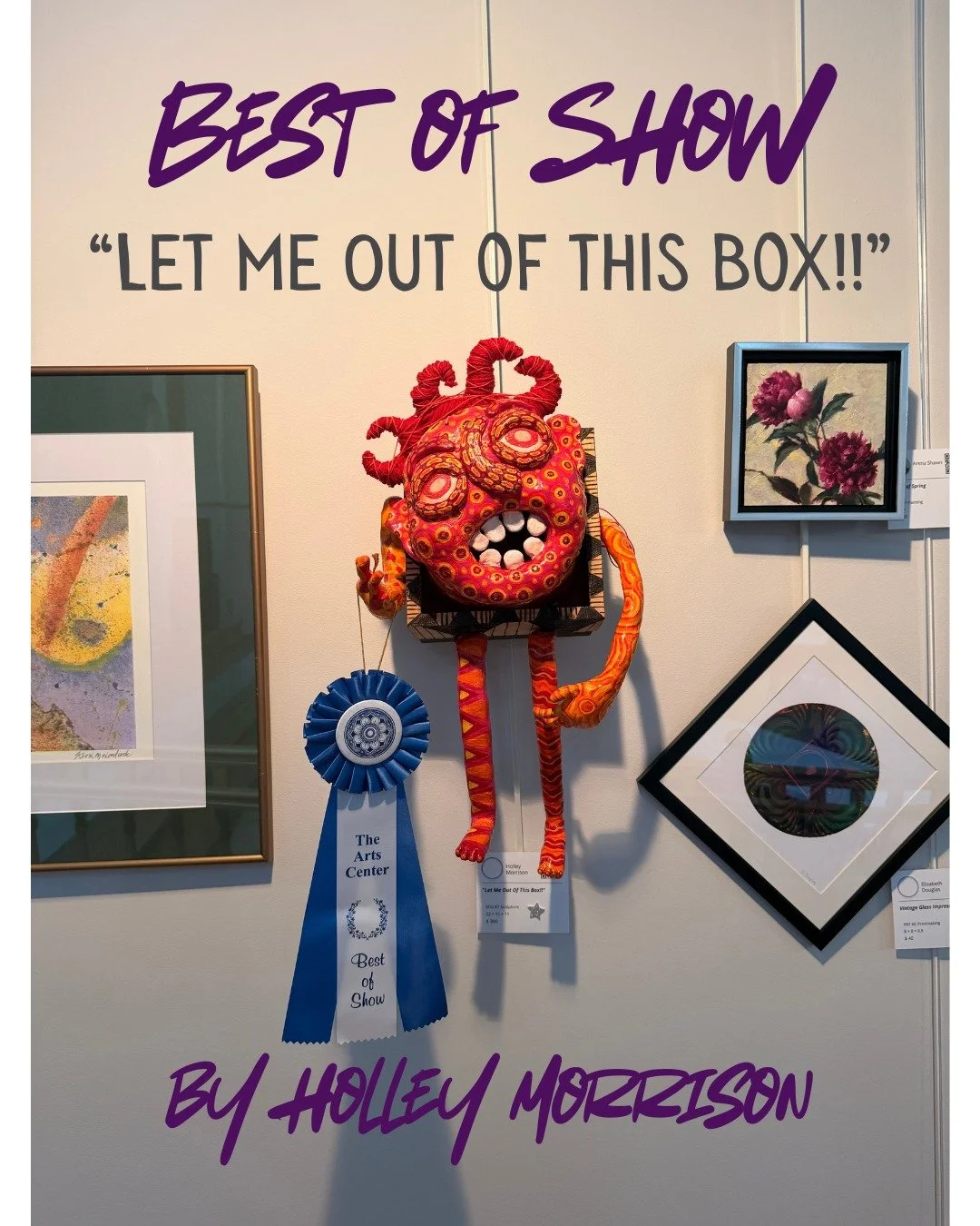 ICYMI; Our 25th Annual Juried Arts Exhibition award winners are...

🤩 Best of Show: "Let Me Out of This Box!!" by Holley Morrison.
🥇 First Place: "Algothquian Hades &amp; Persephane" by Julie Weiford.
🥈 Second Place: "Sinc
