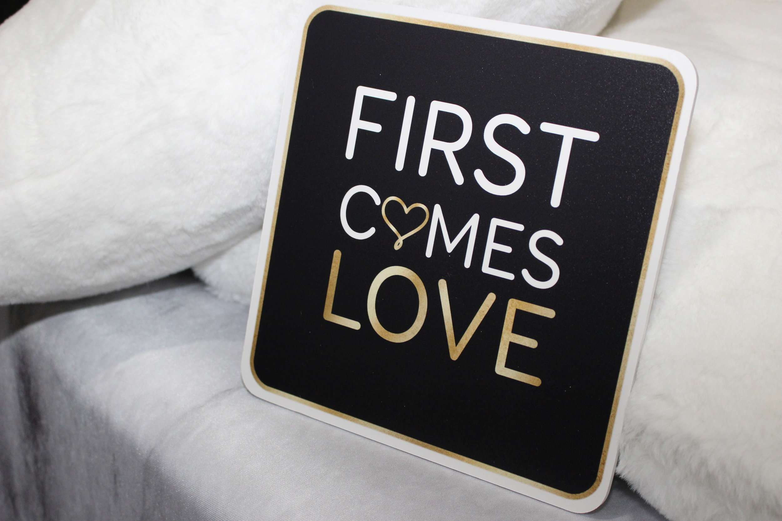 First comes love.jpg