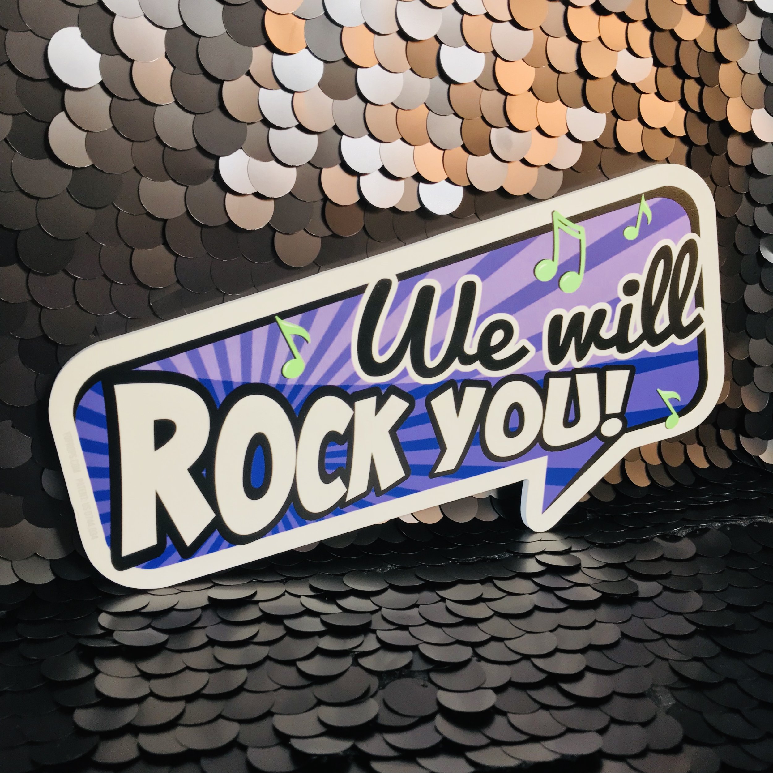 we will rock you.jpg