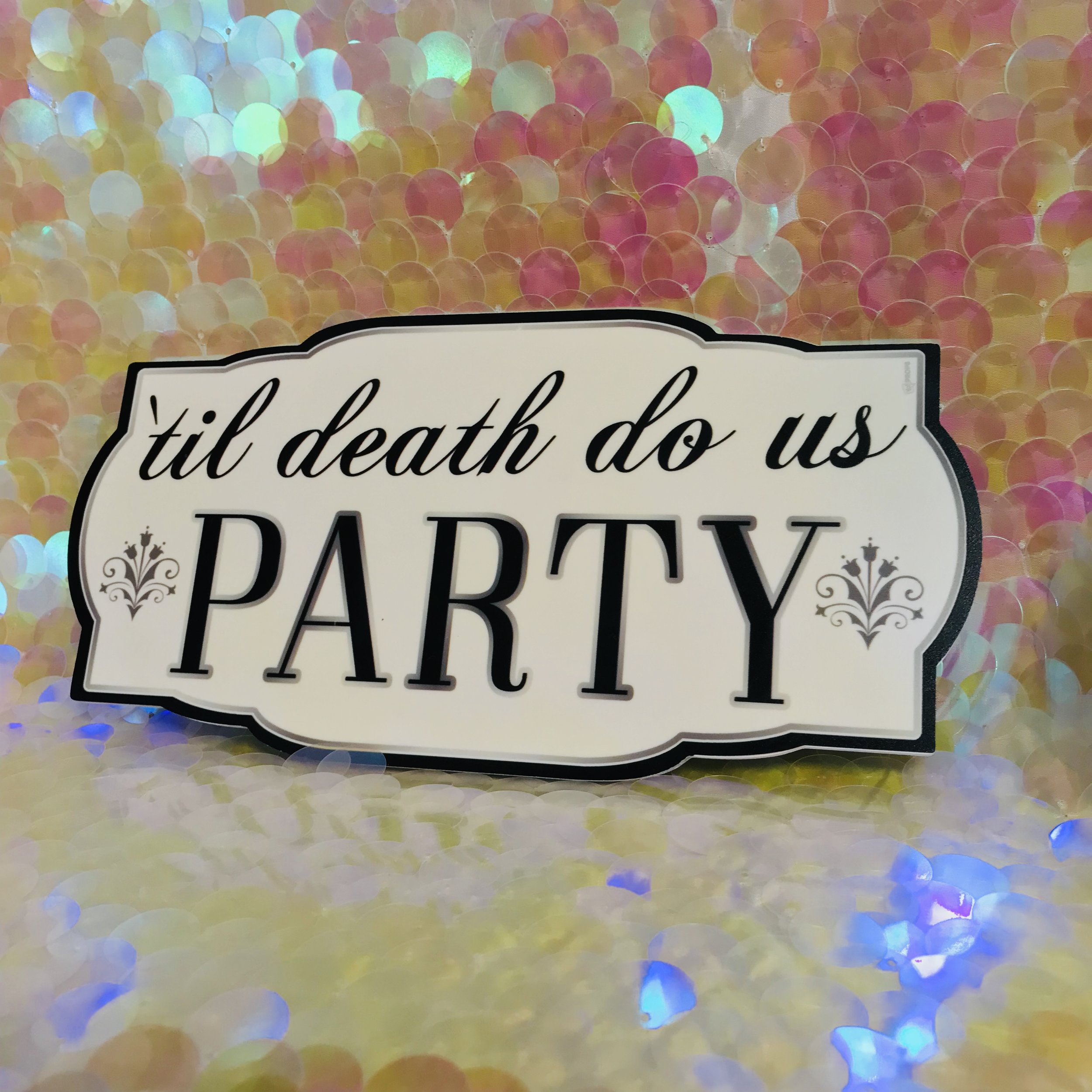 Til Death Do us party.jpg