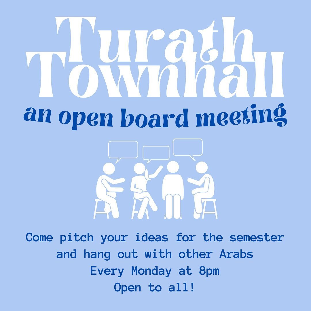 Starting today, Turath&rsquo;s weekly board meetings will be open to everyone! Tonight&rsquo;s meeting will be in Hamilton 411 at 8pm. It&rsquo;s a chance to pitch ideas or offer any feedback for semester programming and is a great way to spend time 