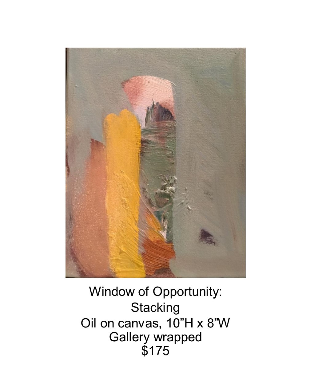 Fred Wise, Window of Opportunity - Stacking. Oil on canvas, 10 x 8, 2017..jpg
