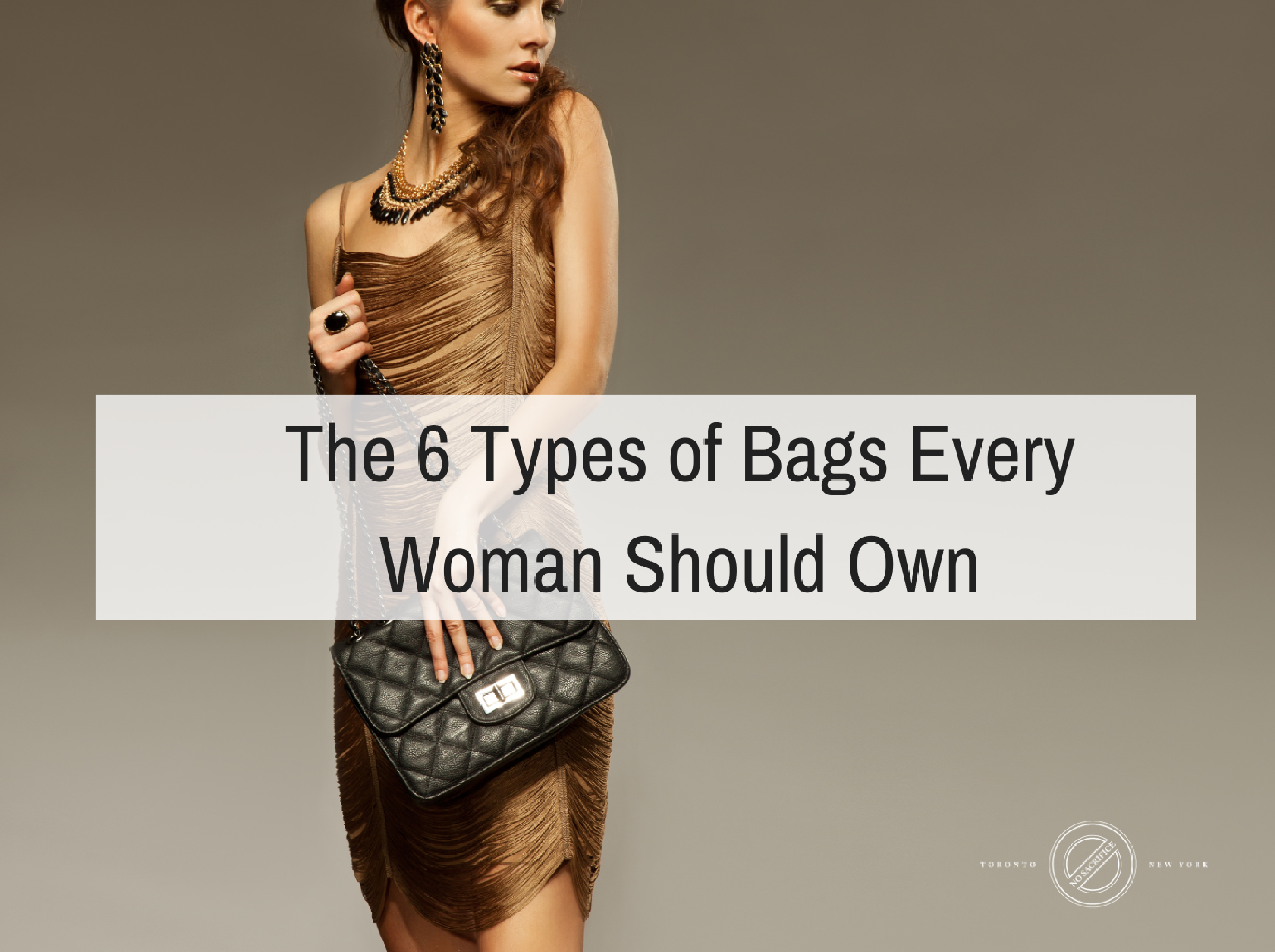 The 6 Types of Bags Every Woman Should Own — No Sacrifice Bags