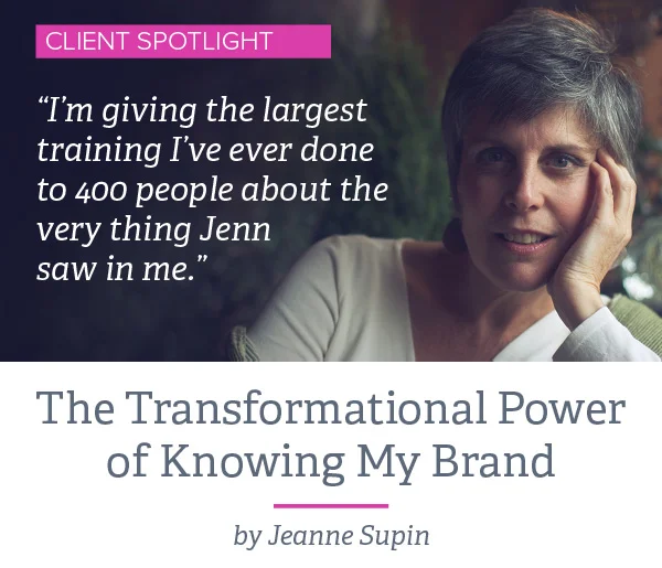 After 20 years as a successful organizational consultant, Jeanne had come up against her own glass ceiling. She reveals how discovering her unique value with Jenn Morgan helped her hit her stride with her work and position the final chapter of her career to be profound and fulfilling. Read the story here.