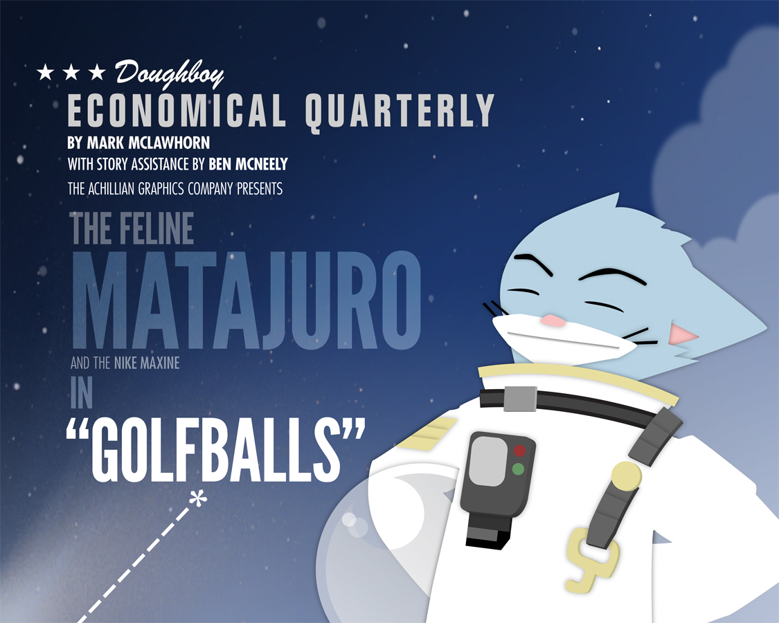 The Feline Matajuro and the Nike Maxine star in this short gag reel.