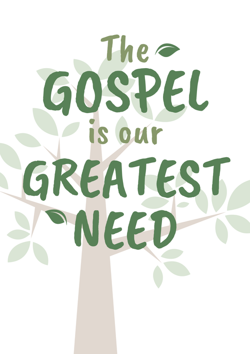 The Gospel is our greatest need