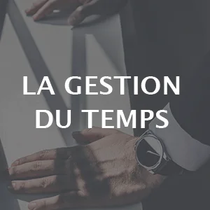 La gestion du temps