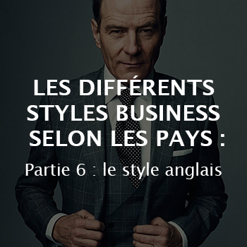 LES DIFFÉRENTS STYLES BUSINESS SELON LES PAYS : le style français — Egostyle