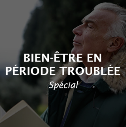 Bien-être en période troublée