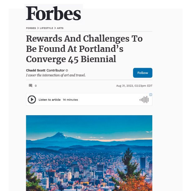 Forbes - Rewards and Challenges to be Found at Portland's Converge 45 Biennial.jpg