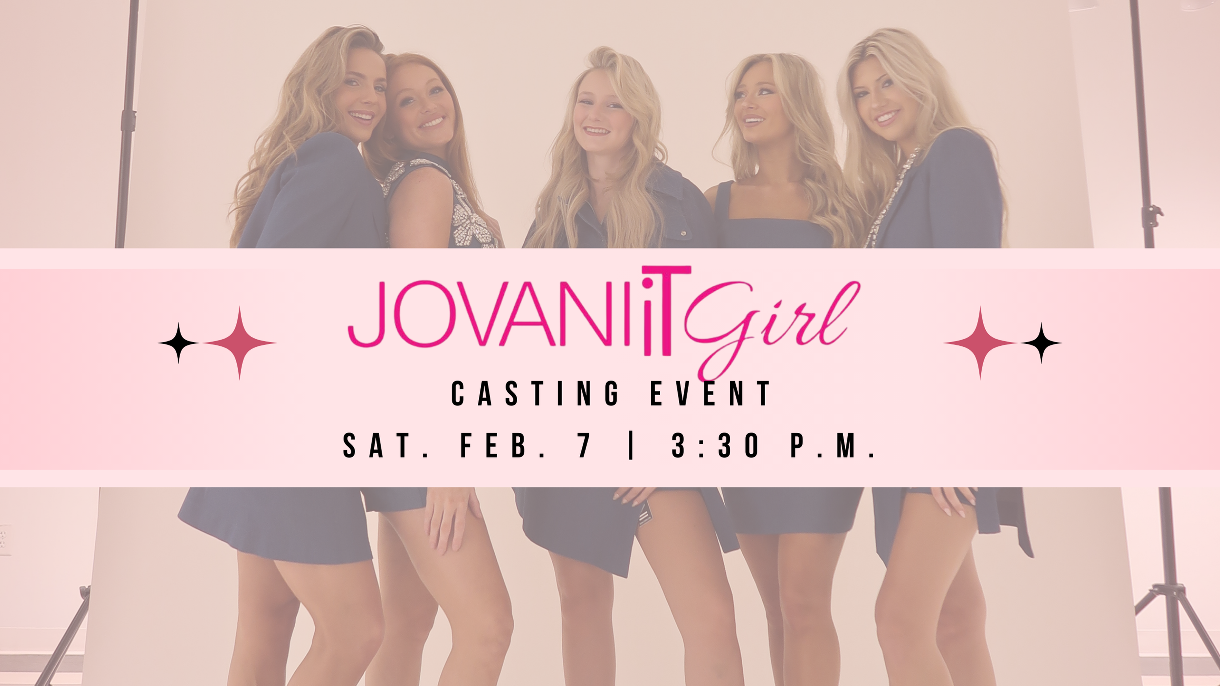 Group of five young women posing for a photo in front of a plain background with professional lighting, promoting a Jovaniti Girl casting event on February 7 at 3:30 p.m.