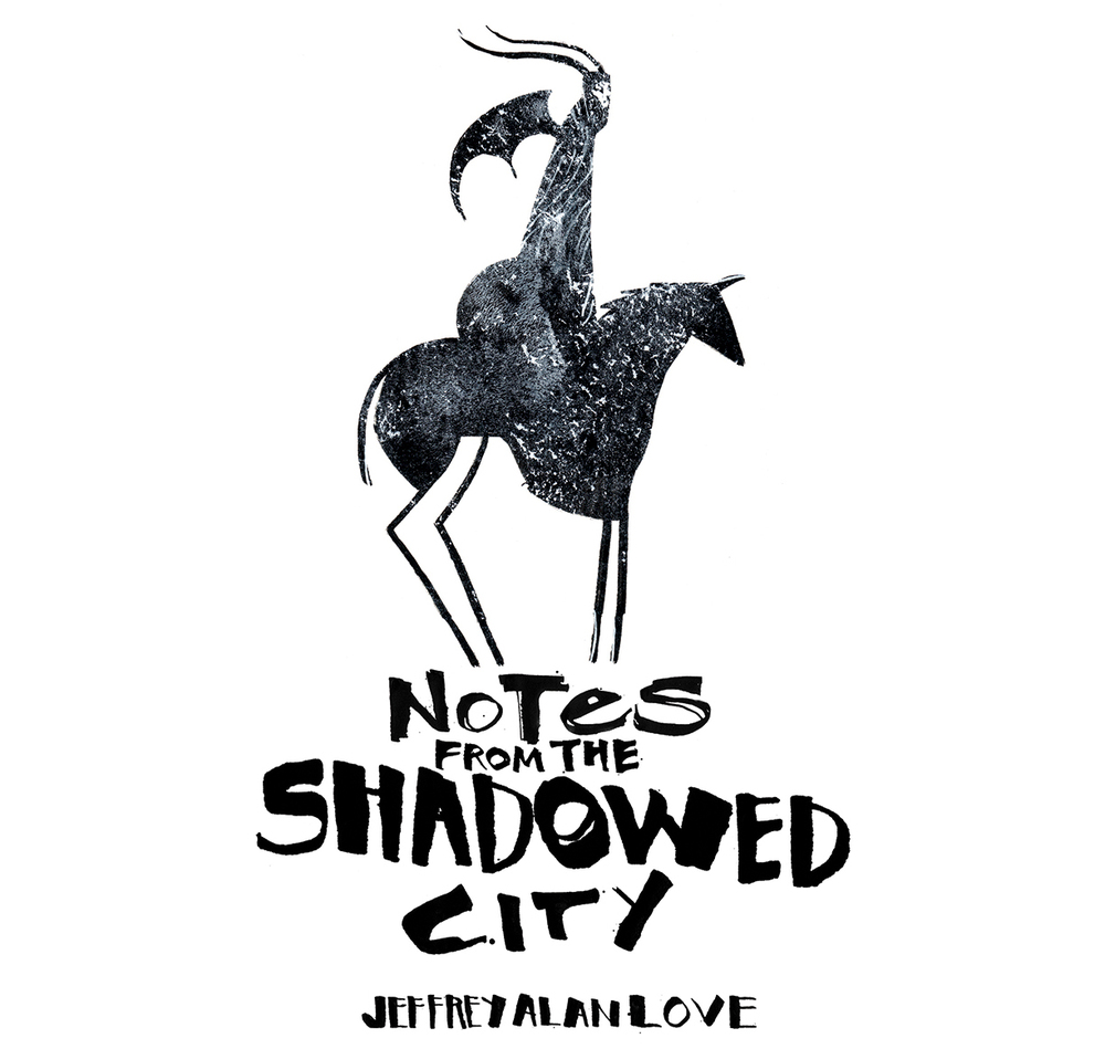 Notes from the Shadowed City