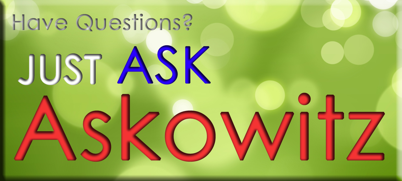 Have Questions Just Ask Askowitz 3.jpg