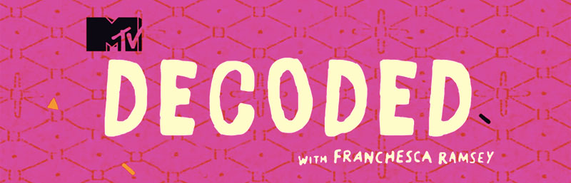 WRITER, decoded with franchesca ramsey (MTVNEWS)