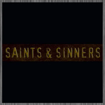 Saints and Sinners