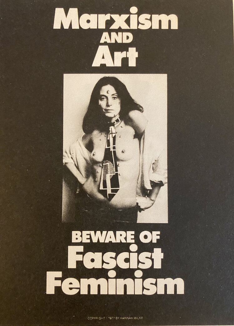 Hannah Wilke, Marxism and Art: Beware of Fascist Feminist, 1977.
