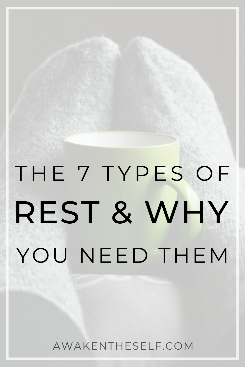 The 7 Types of Rest and Why You Need Them — Articles About Mental