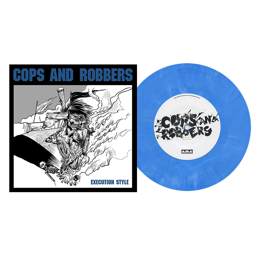 Cops and Robbers 'Execution Style' #B9R013 — Bridge Nine Records
