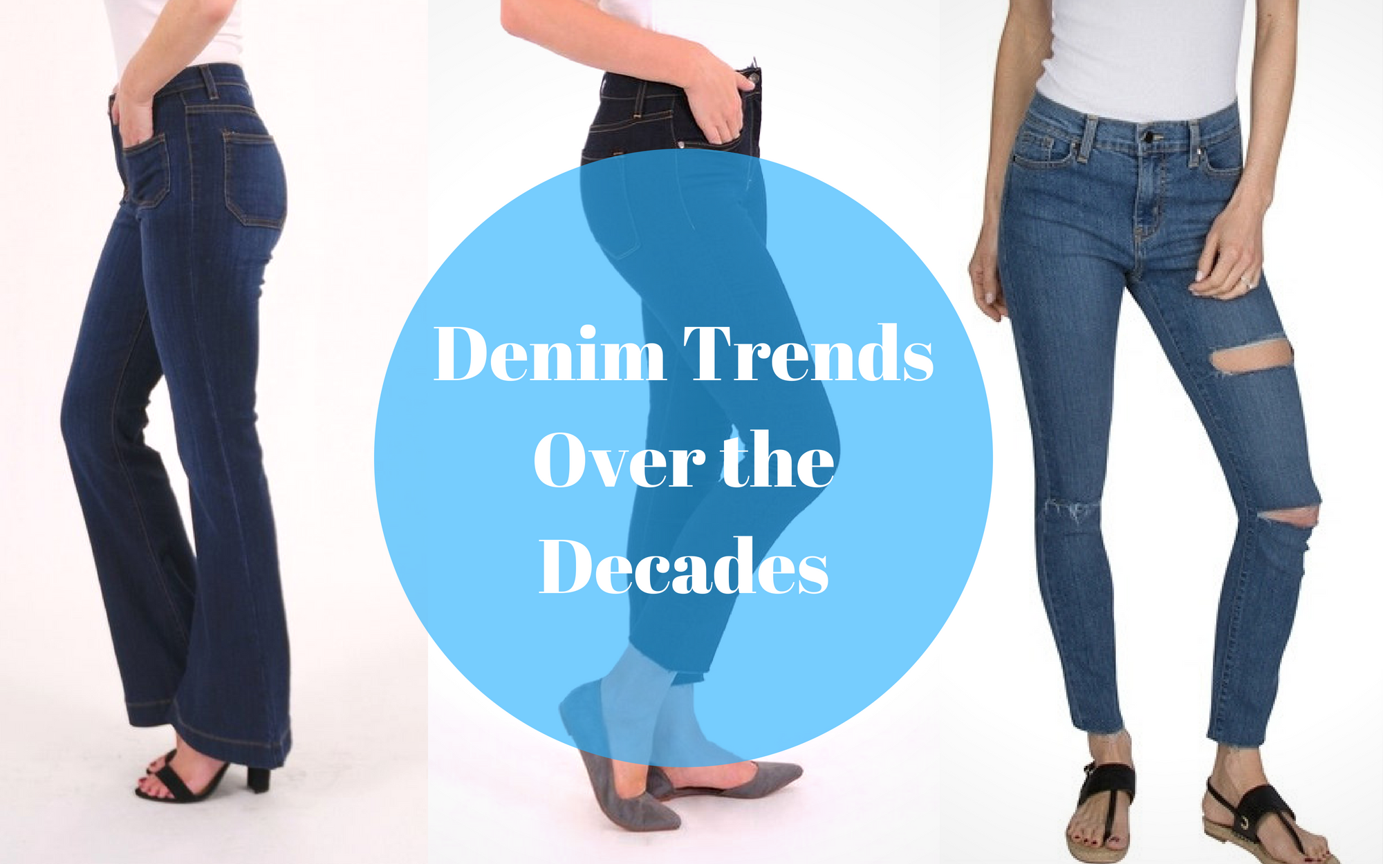 Denim Trends Over the Decades — a.n. designs