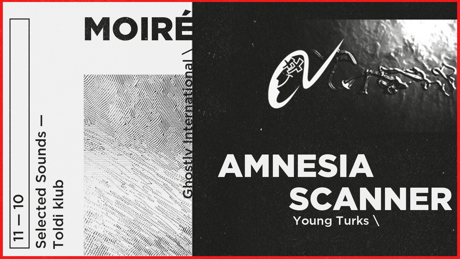 Selected Sounds: Amnesia Scanner + Moiré