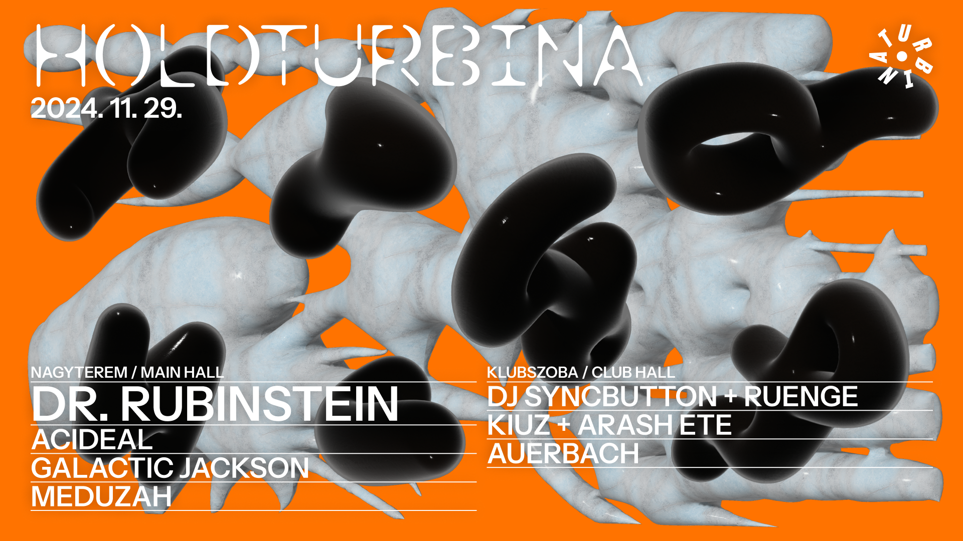 HOLDTURBINA: DR RUBINSTEIN, ACIDEAL, GALACTIC JACKSON, MEDUZAH, SYNCBUTTON, RUENGE, KIUZ, ARASH ETE