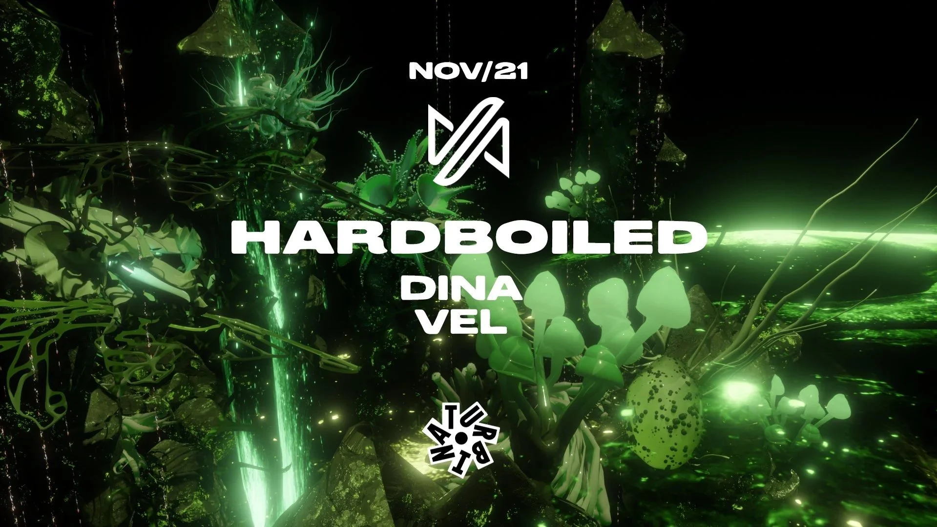 HARDBOILED W/ DINA &amp; VEL, NU:S, SLYM + UNDER SILK, AXEEV, ALPHAKEY, FLIPO, ERRO