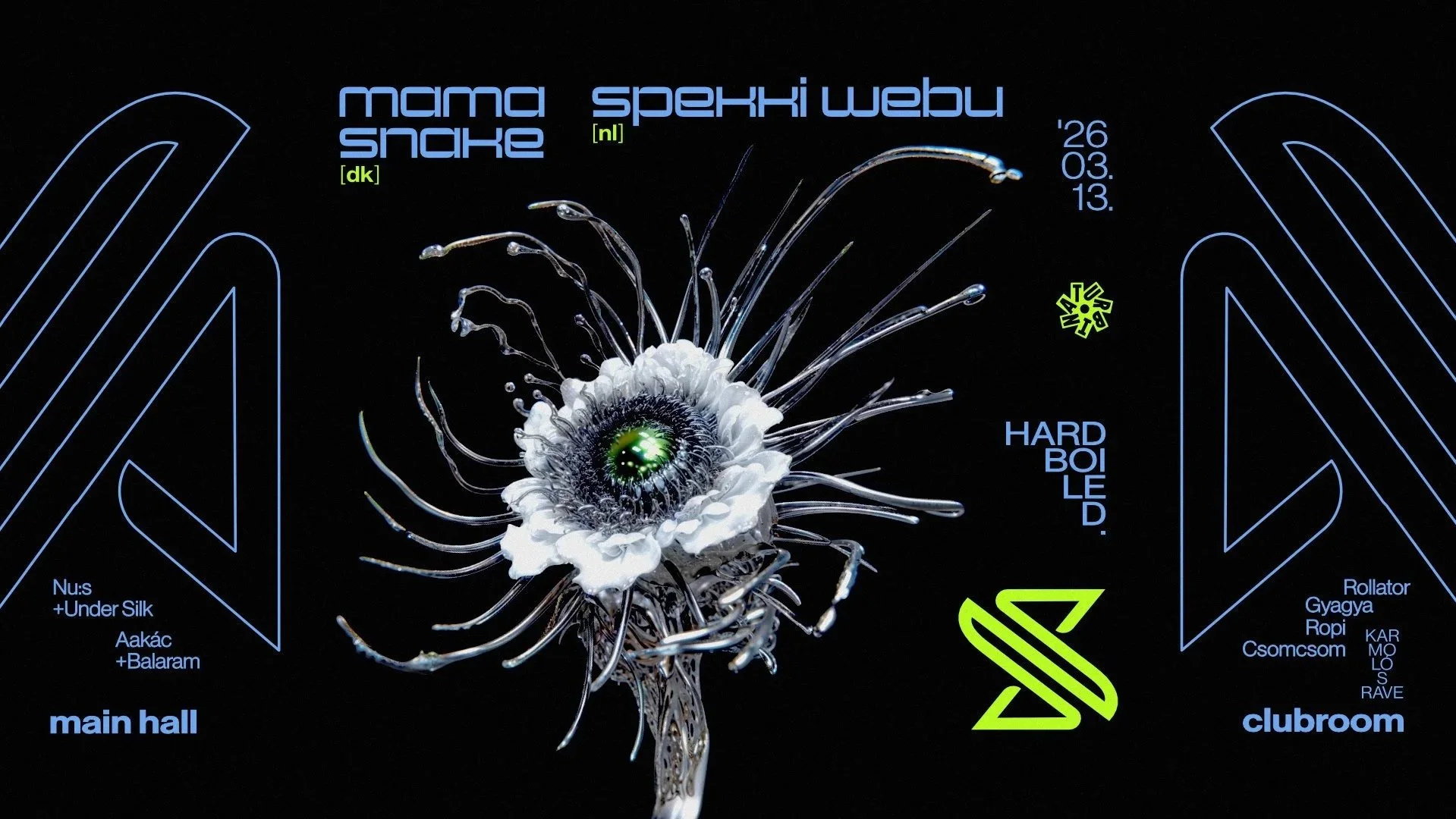 HARDBOILED W/ SPEKKI WEBU, MAMA SNAKE, Under Silk, Nu:s, Akác, Balaräm + Karmolós Rave