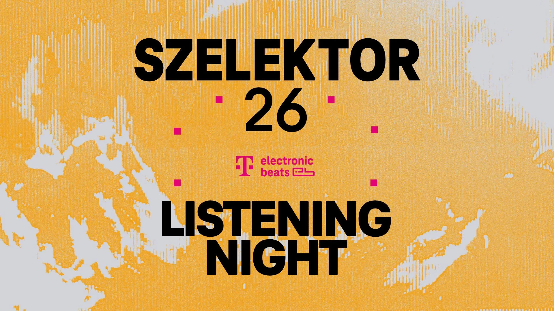Telekom Electronic Beats x SZELEKTOR 26 Listening Night