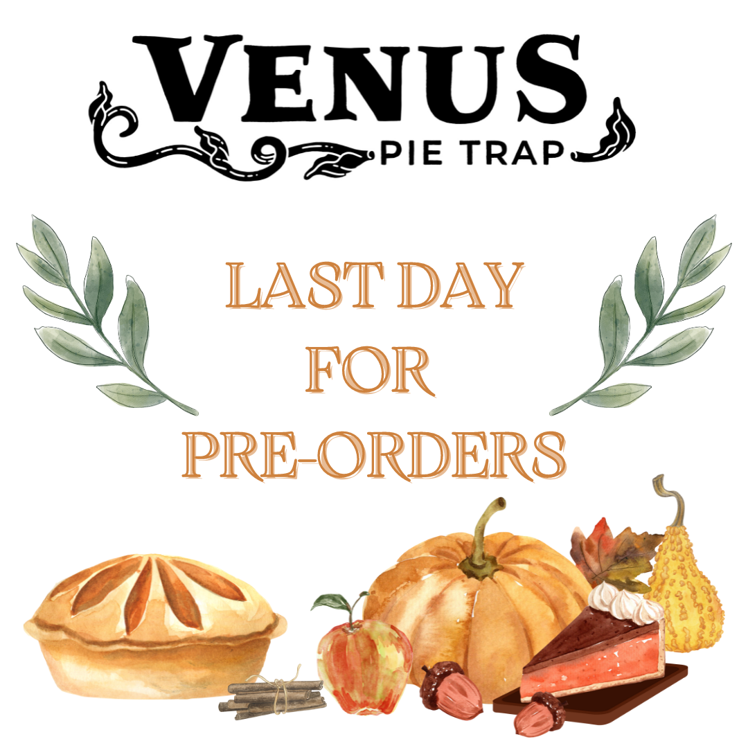 LAST DAY FOR PRE-ORDER THANKSGIVING PIES &amp; QUICHES