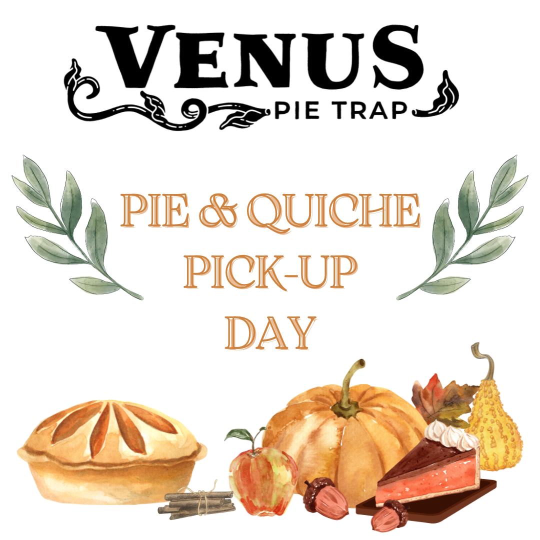 Thanksgiving Pies &amp; Quiche Pick-ups!