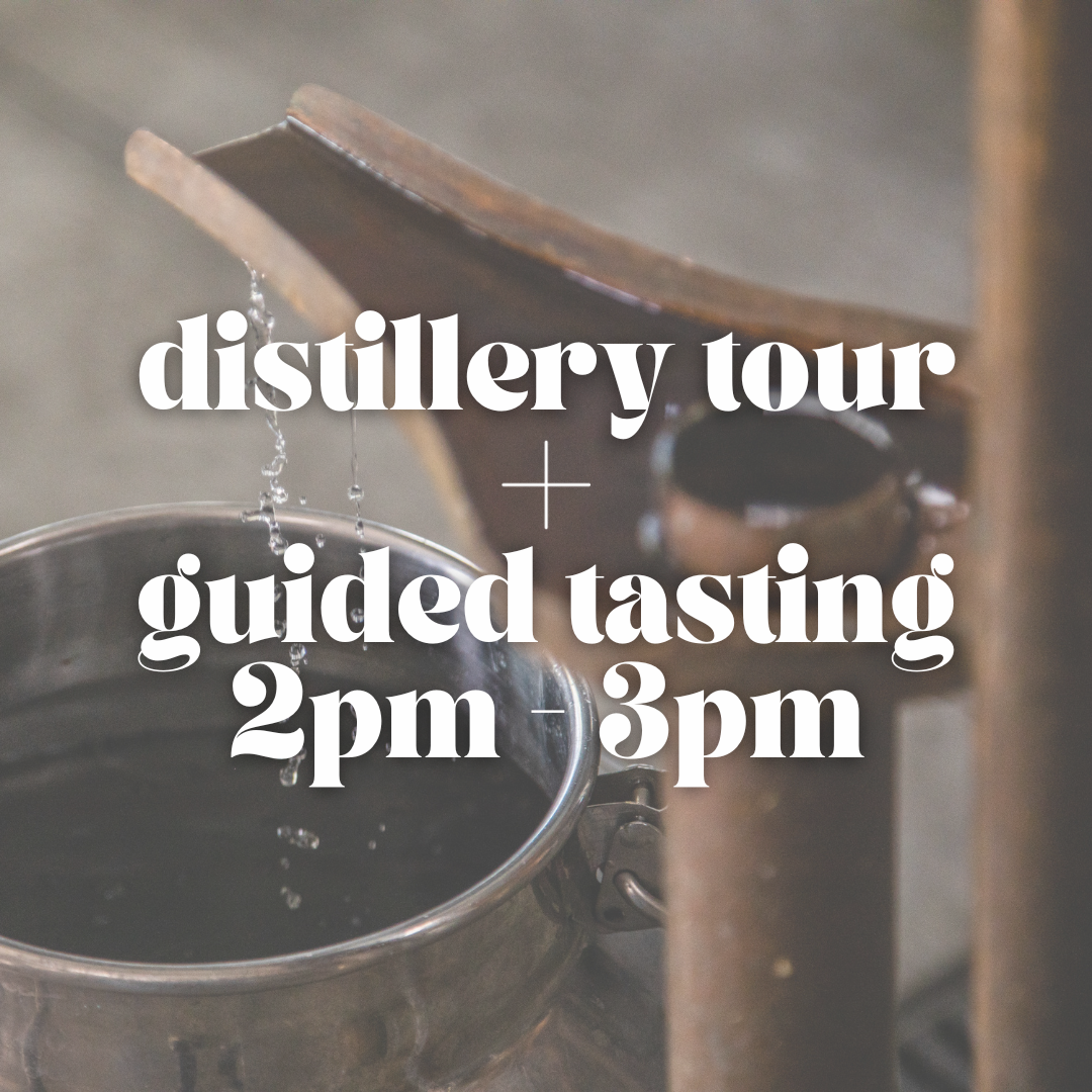 Distillery Tour + Guided Tasting 