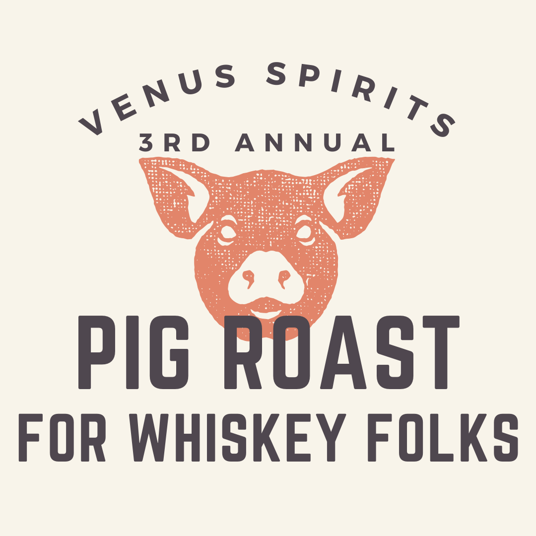 3RD ANNUAL PIG ROAST FOR WHISKEY FOLKS