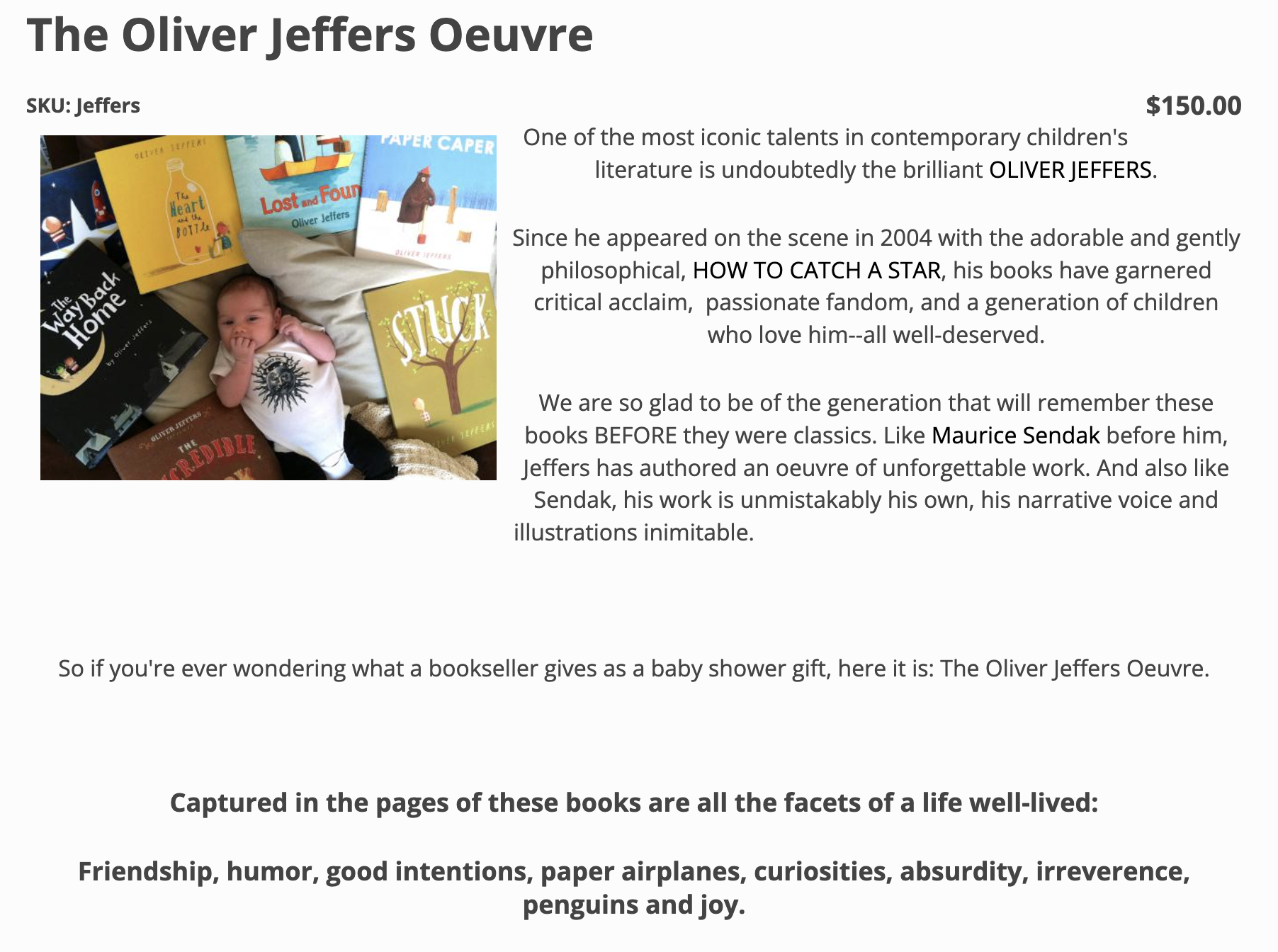 I even made a landing page on the Books Inc website (that is still there somehow???) where you could buy ALL HIS BOOKS AT ONCE as a baby shower gift. I don’t think anyone ever did, though.
