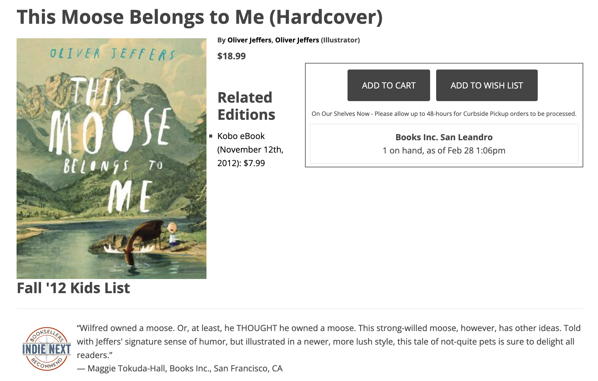 Of course it’s my blurb in the Indie Next list for This Moose Belongs to Me. They were probably sick of me nominating every single book he wrote and were like, fine let her do it so she’ll shut up.