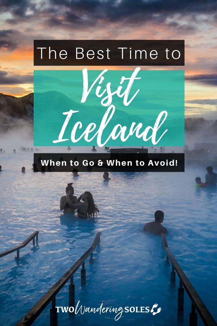 Best Time to Visit Iceland | Two Wandering Soles