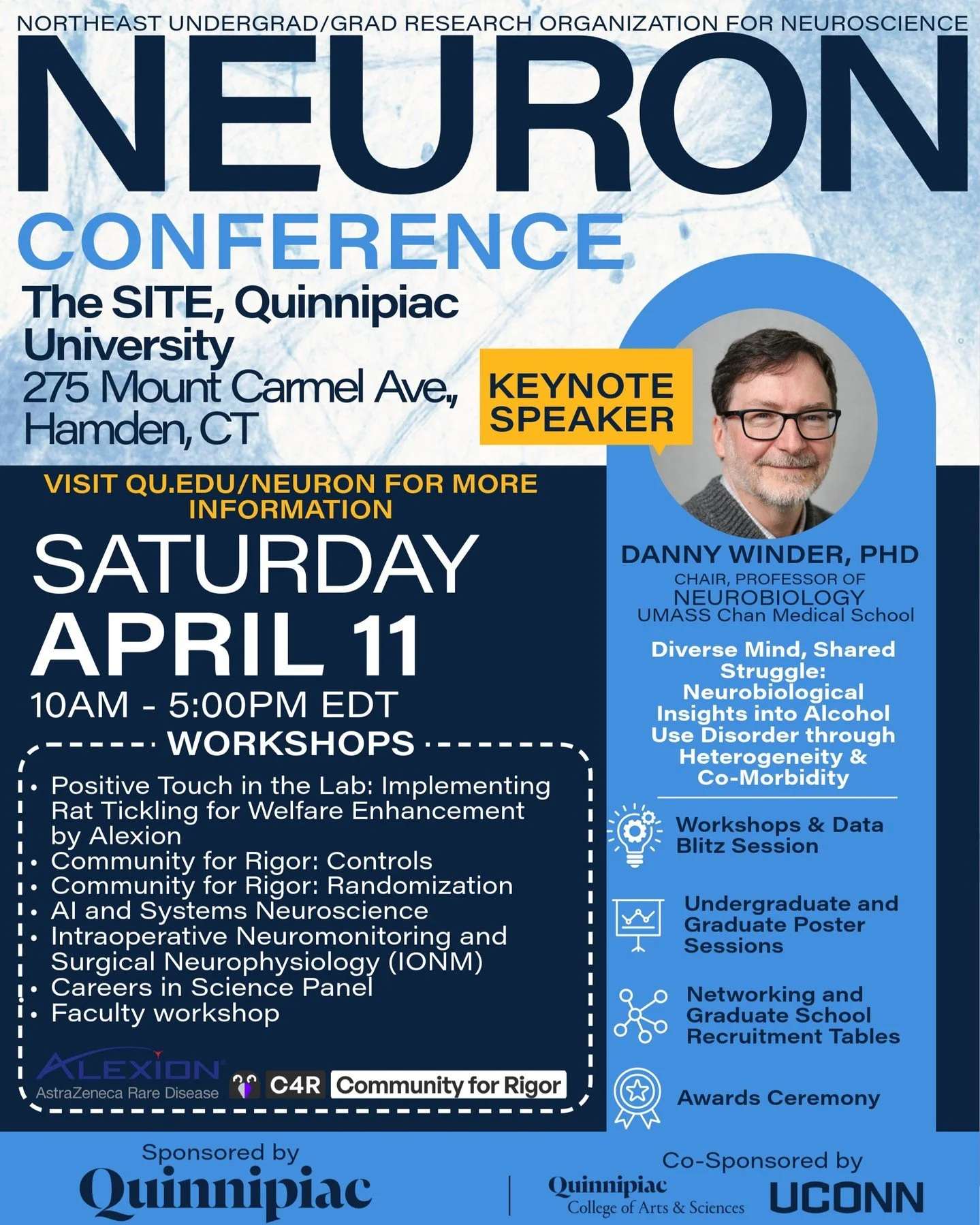 The 39th Annual Northeast Undergrad/Grad Research Organization for Neuroscience (NEURON) Conference is coming to The SITE at Quinnipiac University on Saturday, April 11, from 10:00 AM &ndash; 5:00 PM EDT. We hope you can attend! 

This full-day confe