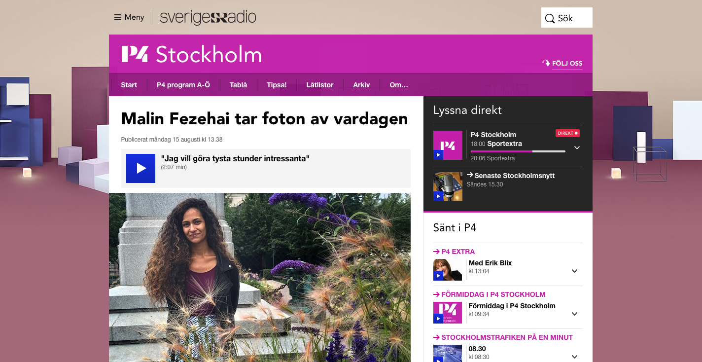 P4 – Malin Fezehai tar foton av vardagen http://sverigesradio.se/sida/artikel.aspx?programid=103&artikel=6496824