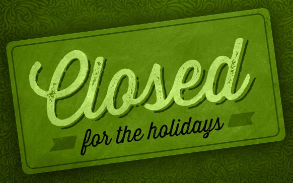 Holiday Office Closure