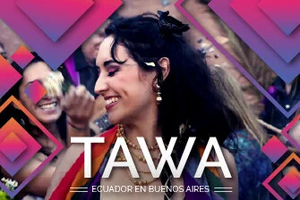 TAWA: Ecuador en Buenos Aires