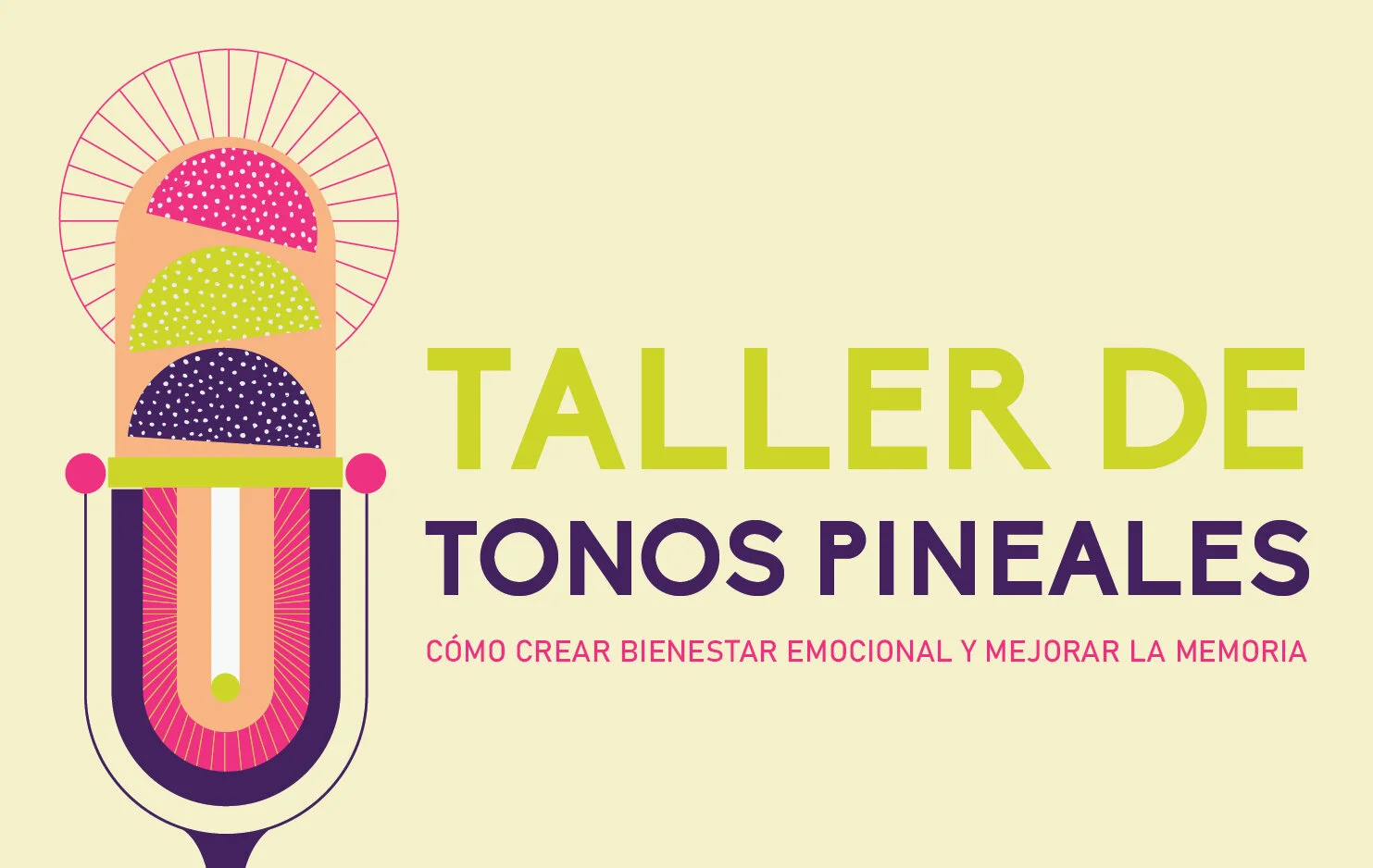 Taller de tonos pineales 