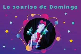 Primera Función. Domingo Chiquito: La Sonrisa de Dominga