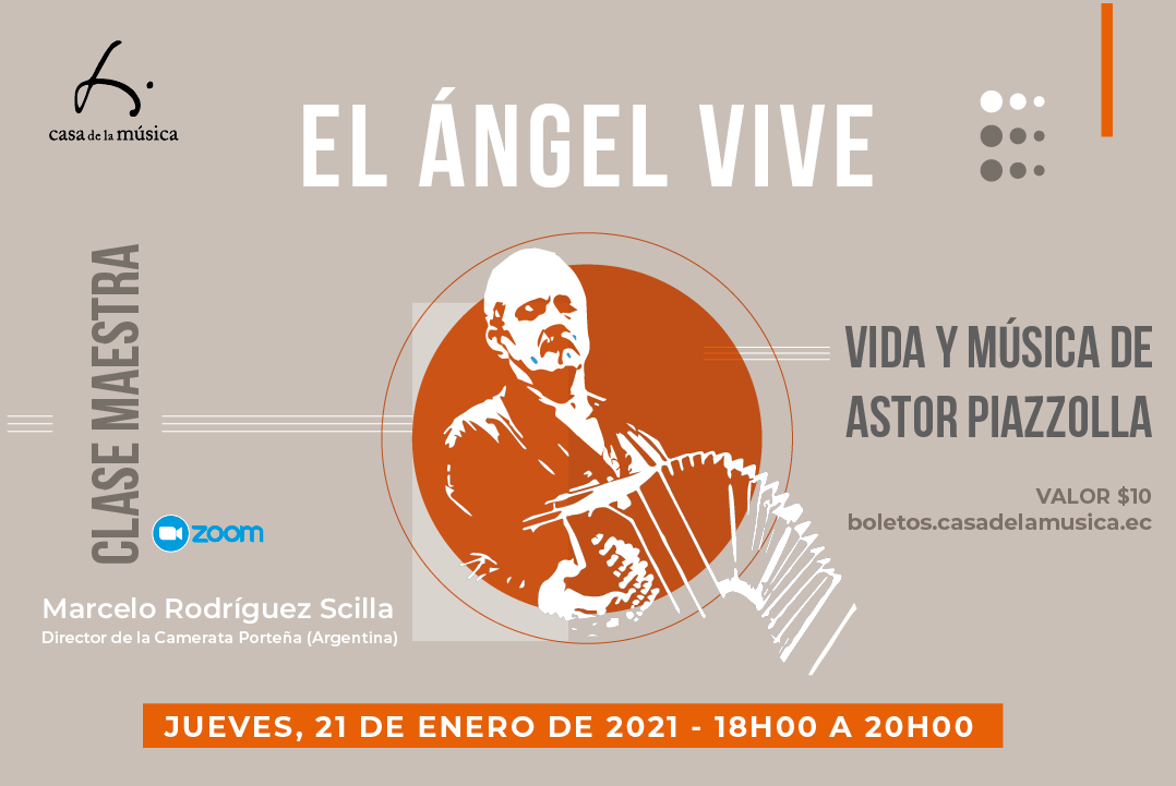 EL ÁNGEL VIVE: CLASE MAESTRA DE LA VIDA Y MÚSICA DE ASTOR PIAZZOLLA