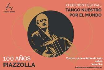 FESTIVAL TANGO NUESTRO POR EL MUNDO: 100 AÑOS DE PIAZZOLLA