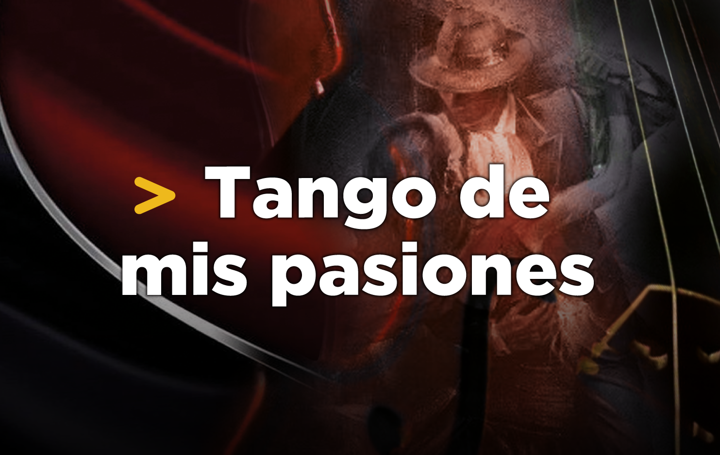      

 
   La Casa de la Música y la Orquesta Sinfónica Nacional del Ecuador presentan TANGO DE MIS PASIONES, un extraordinario concierto bajo la dirección del Maestro David Handel y con la participación del talentoso bailarín, cantante y pianista a