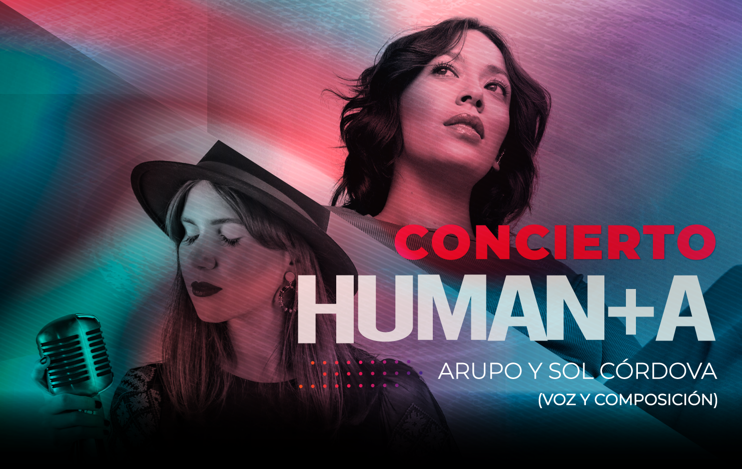      

 
   La Casa de la Música presenta un extraordinario concierto denominado HUMAN+A, que nace de la unión de las voces de Sol Córdova y Arupo personificado por la compositora y cantante lojana Juliana Jiménez. Con esta propuesta musical las arti
