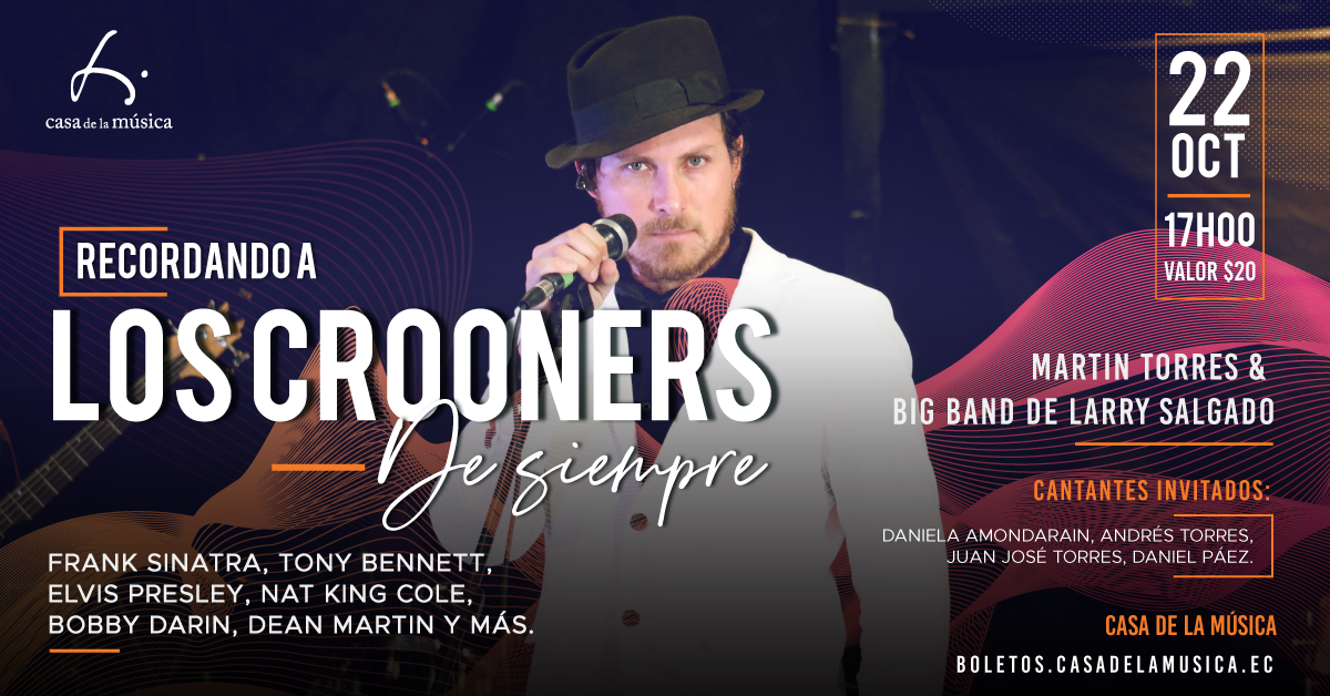     

 
   La Casa de la Música presenta RECORDANDO A LOS CROONERS DE SIEMPRE con la Big Band de Larry Salgado y la participación especial de Martin Torres. Un concierto con lo mejor de Frank Sinatra, Tony Bennett, Dean Martin, Bobby Darin, Nat King