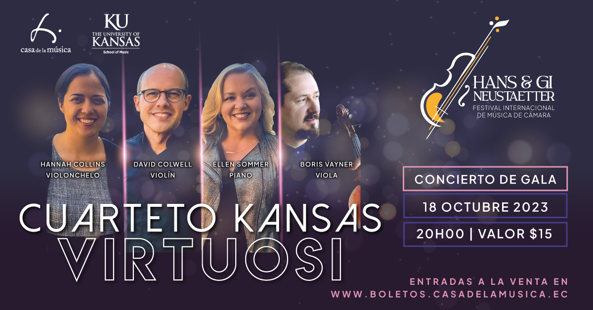      

 
   La Casa de la Música en el marco de la segunda edición del Festival Internacional de Música de Cámara Hans y Gi Neustaetter presenta al extraordinario cuarteto estadounidense&nbsp;KANSAS VIRTUOSI, integrado por los destacados músicos Davi