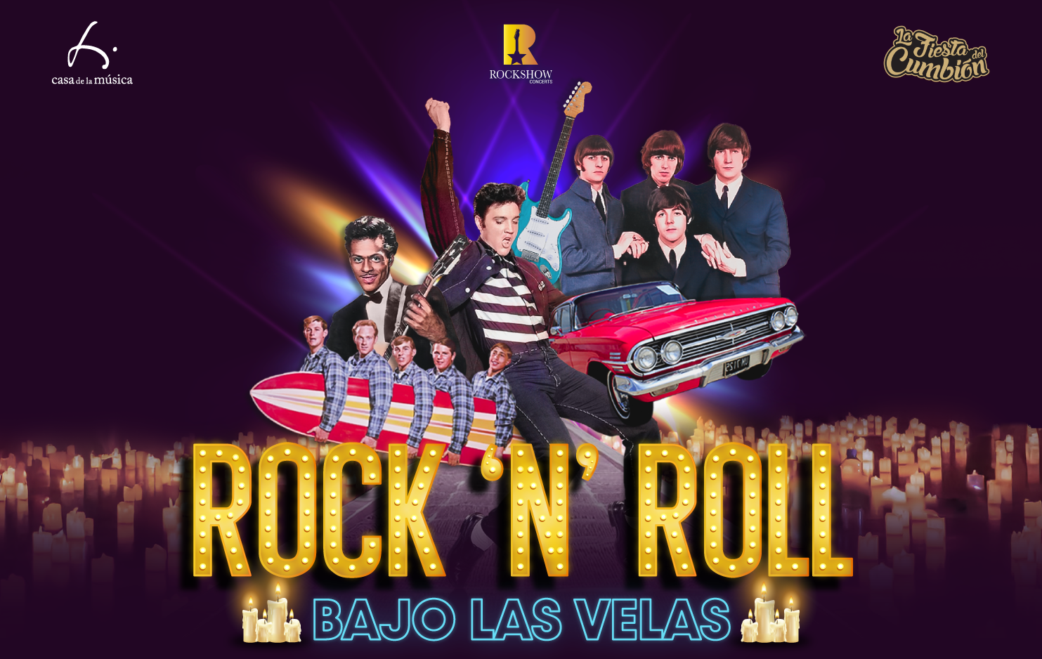 La Casa de la Música y la Fiesta del Cumbión presentan ROCK AND ROLL BAJO LAS VELAS un extraodinario concierto con la Banda RockShows. Disfruta de los mejores éxitos de Elvis Presley, The Beatles, The Beach Boys, Ray Charles, Jerry Lee Le