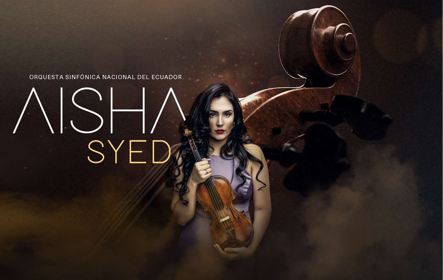      

 
   La Orquesta Sinfónica Nacional del Ecuador y la Casa de la Música presentan un extraordinario concierto bajo la dirección musical Davit Harutyunyan y con la participación como solista de la talentosa violinista Aisha Syed (República Domin