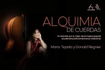 Alquimia de Cuerdas: María Tejada y Donald Régnier